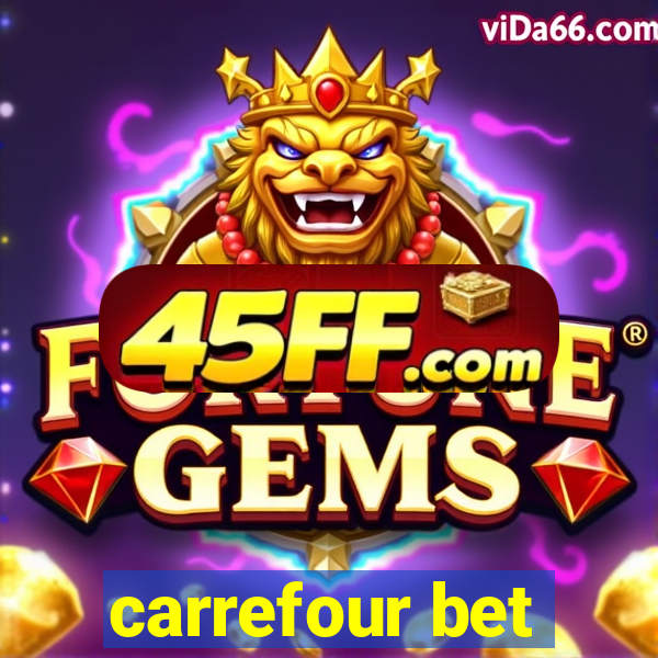 carrefour bet
